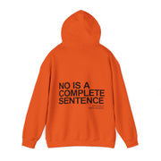 No is a COMPLETE SENTENCE HOODIE