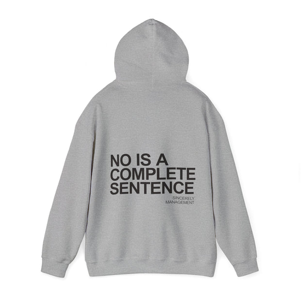 No is a COMPLETE SENTENCE HOODIE