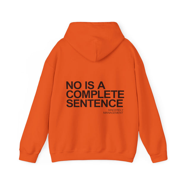 No is a COMPLETE SENTENCE HOODIE