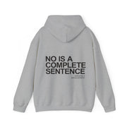 No is a COMPLETE SENTENCE HOODIE