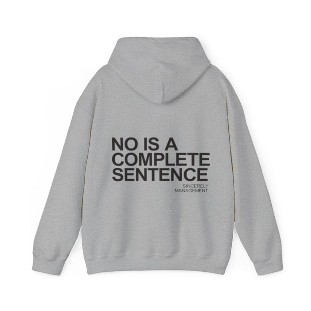 No is a COMPLETE SENTENCE HOODIE