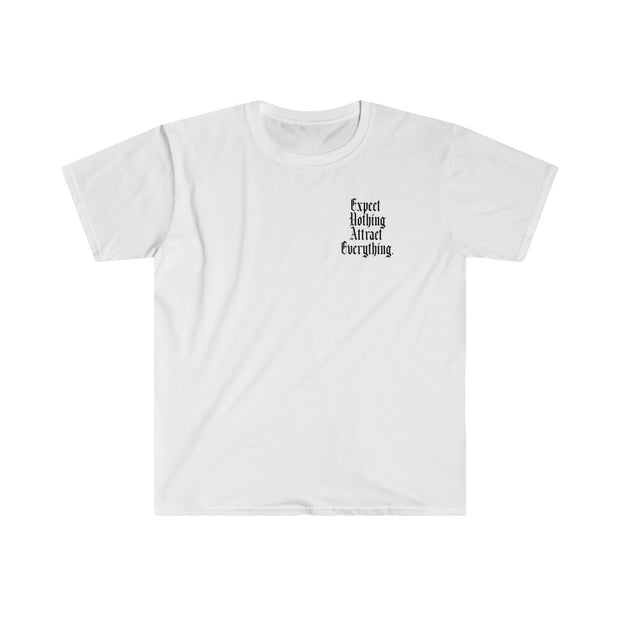 Expect Nothing, Attract Everything Tee