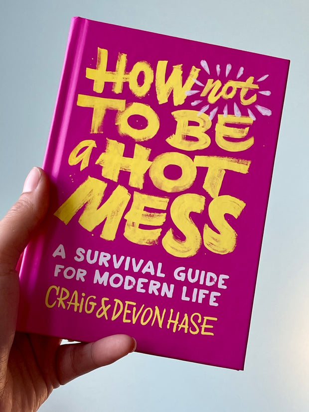 How Not to be a Hot Mess